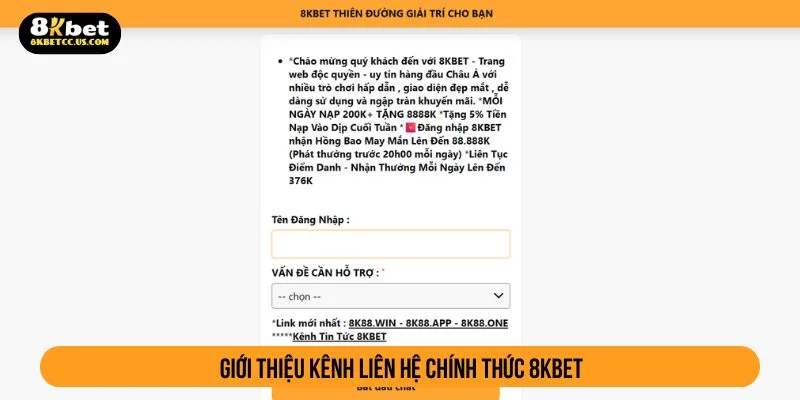 8KBET cung cấp cho mọi thành viên nhiều kênh hỗ trợ chính thức