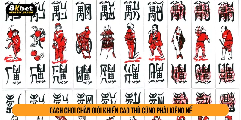 Cách Chơi Chắn Giỏi Khiến Cao Thủ Cũng Phải Kiêng Nể