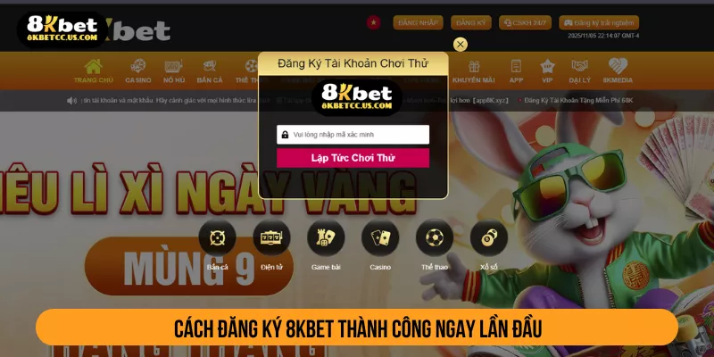 Cách Đăng Ký 8KBET Thành Công Ngay Lần Đầu
