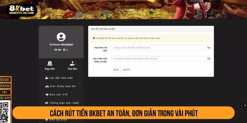Cách Rút Tiền 8KBET An Toàn, Đơn Giản Trong Vài Phút