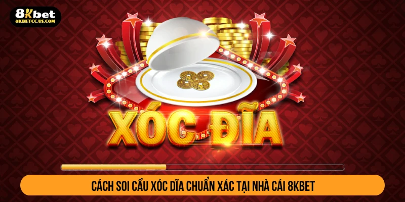 cách soi cầu xóc dĩa