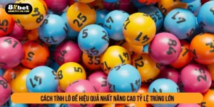 cách tính lô đề hiệu quả nhất