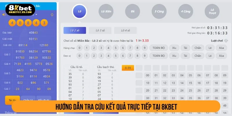 Cách tra cứu xổ số miền Bắc hôm nay tại 8KBET cực kỳ dễ dàng