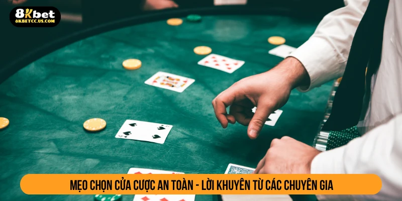 mẹo chọn cửa cược an toàn