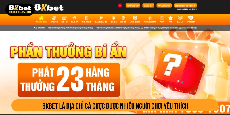 Sân chơi 8KBET được nhiều bet thủ châu Á ưa chuộng