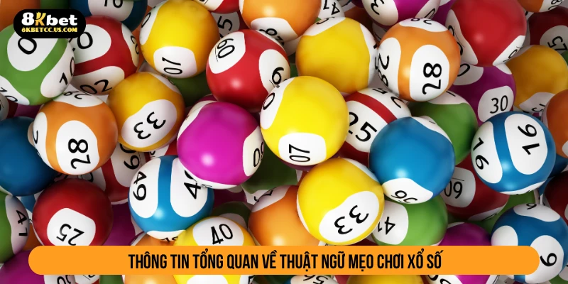 Thông tin tổng quan về thuật ngữ mẹo chơi xổ số