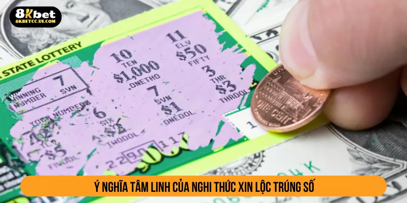 Ý nghĩa tâm linh của nghi thức xin lộc trúng số