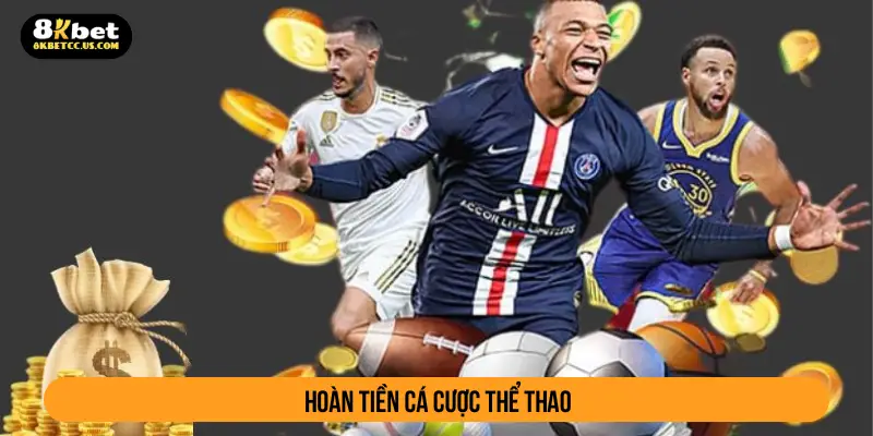 Hoàn tiền cá cược thể thao