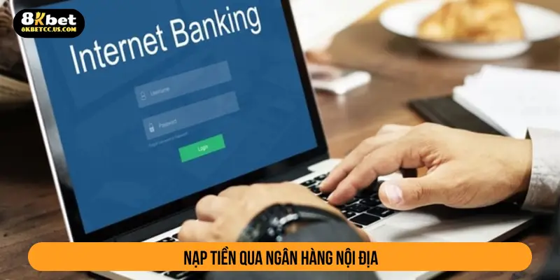 Nạp tiền qua ngân hàng nội địa