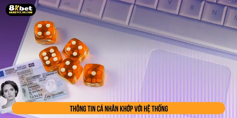Thông tin cá nhân khớp với hệ thống